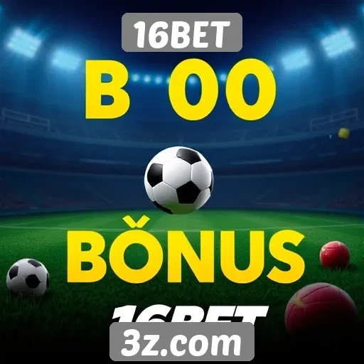 16BET - Comparativo das ofertas de bônus no 16BET